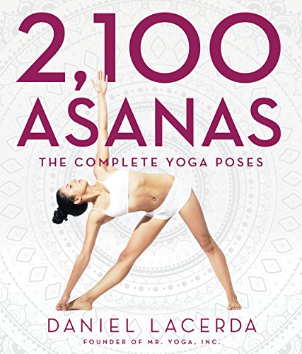 2,100 Asanas: The Complete Yoga Poses (English Edition)